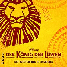 Disneys DER KÖNIG DER LÖWEN - Das Musical in Hamburg