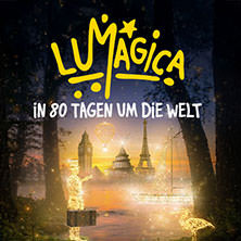 LUMAGICA Magdeburg - In 80 Tagen um die Welt | Flex-Ticket
