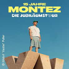 MONTEZ – DIE 15 JAHRE MONTEZ – TOUR