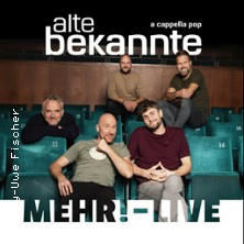 Alte Bekannte - Mehr! - Live