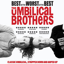 The Umbilical Brothers - Best Of The Worst Of The Best