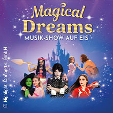 Magical Dreams – Musik-Show auf Eis