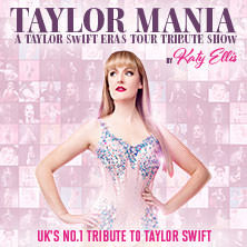 Taylor Mania – A Taylor Swift Eras Tour Tribute Show