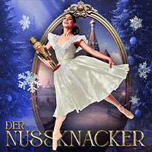 Der Nussknacker - Grand Classic Ballet - Die traditionelle Wintertournee