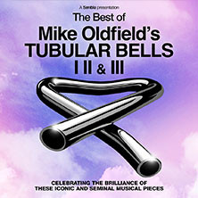 Mike Oldfield's Tubular Bells - The Best of Tubular Bells I, II & III