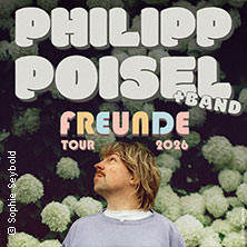 Philipp Poisel - Freunde Tour 2026