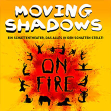 Moving Shadows: Ein Schattentheater, das alles in den Schatten stellt - On Fire