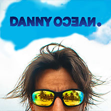 Danny Ocean - Euro-Tour 2026