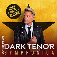 The Dark Tenor - Symphonica - Rock meets Klassik 2026