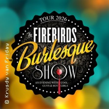 The Firebirds Burlesque Show - 2026
