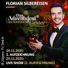 Florian Silbereisen präsentiert DAS ADVENTSFEST DER 100.000 LICHTER