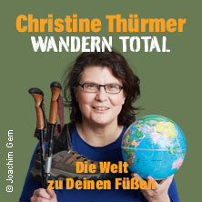 Christine Thürmer - WANDERN TOTAL - Die Welt zu Deinen Füßen