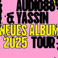 Audio88 & Yassin - "Neues Album" Tour